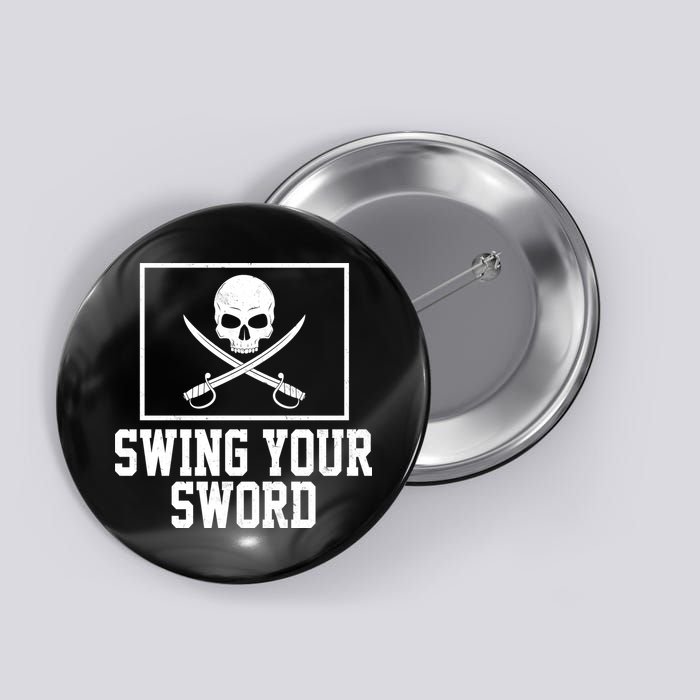 Swing Your Sword Pirate Skull And Swords Button