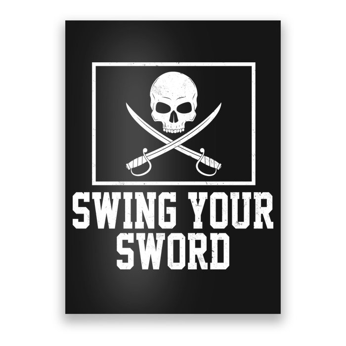 Swing Your Sword Pirate Skull And Swords Poster