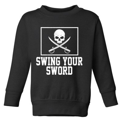 Swing Your Sword Pirate Skull And Swords Toddler Sweatshirt