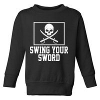 Swing Your Sword Pirate Skull And Swords Toddler Sweatshirt