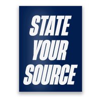 State Your Source Poster