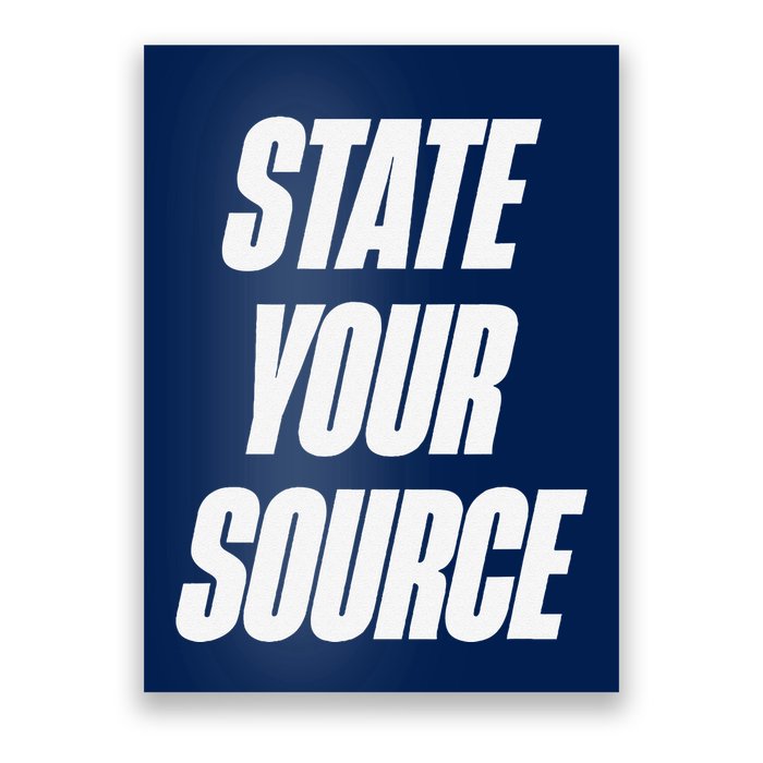 State Your Source Poster