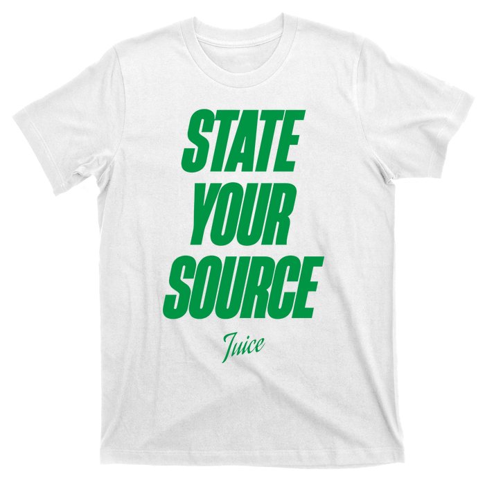 State Your Source T-Shirt