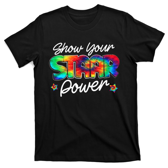 Show your Staar Power Test Staar Day Mode on Teacher Testing T-Shirt