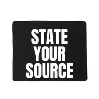 State Your Source Mousepad
