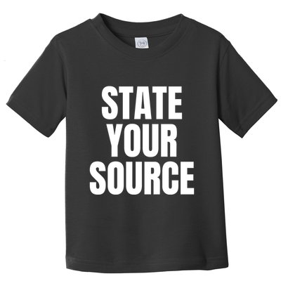 State Your Source Toddler T-Shirt