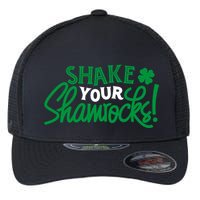 Shake Your Shamrocks Funny St Patricks Day Flexfit Unipanel Trucker Cap
