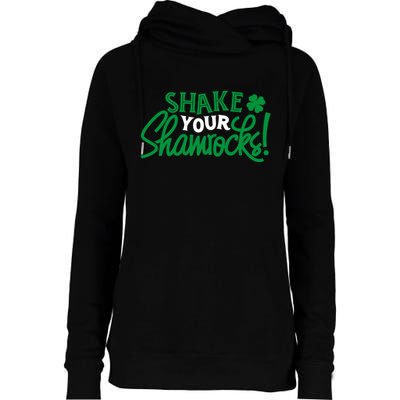 Shake Your Shamrocks Funny St Patricks Day Womens Funnel Neck Pullover Hood