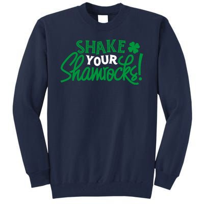 Shake Your Shamrocks Funny St Patricks Day Tall Sweatshirt