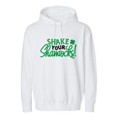 Shake Your Shamrocks Funny St Patricks Day Garment-Dyed Fleece Hoodie