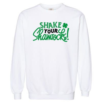 Shake Your Shamrocks Funny St Patricks Day Garment-Dyed Sweatshirt