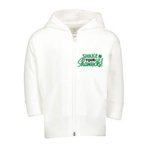 Shake Your Shamrocks Funny St Patricks Day Toddler Zip Fleece Hoodie