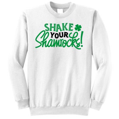 Shake Your Shamrocks Funny St Patricks Day Sweatshirt