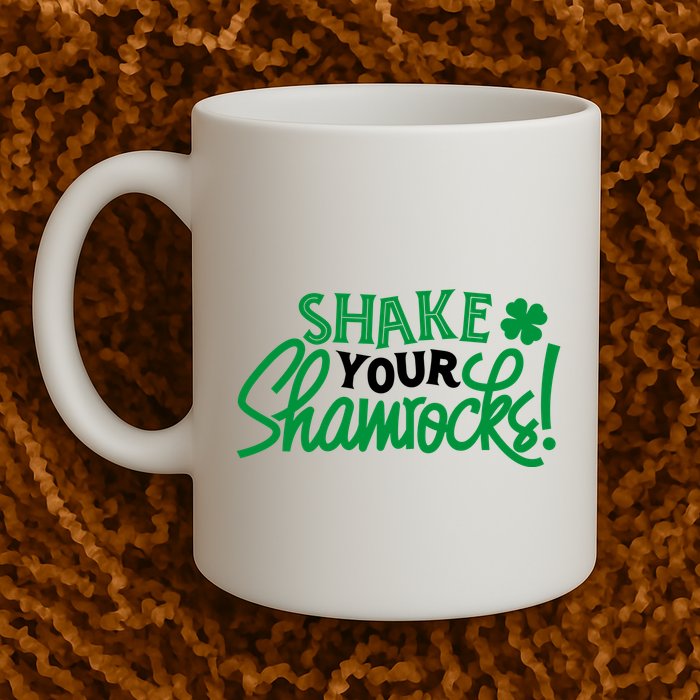 Shake Your Shamrocks Funny St Patricks Day Mug