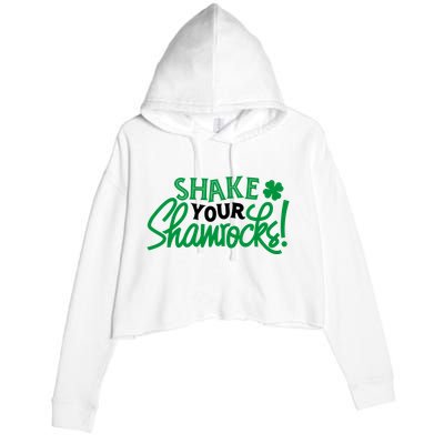 Shake Your Shamrocks Funny St Patricks Day Crop Fleece Hoodie