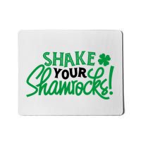 Shake Your Shamrocks Funny St Patricks Day Mousepad