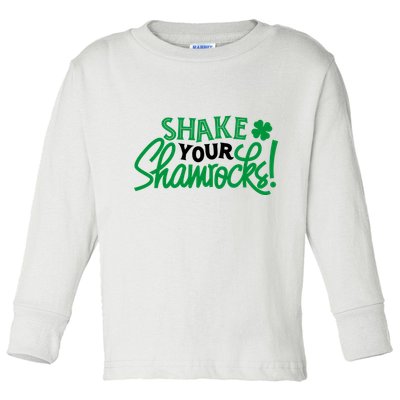 Shake Your Shamrocks Funny St Patricks Day Toddler Long Sleeve Shirt