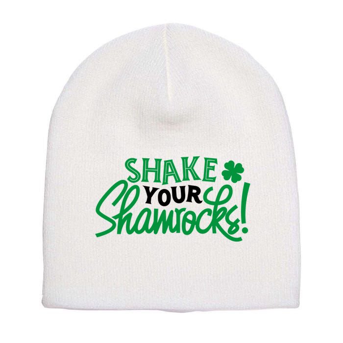 Shake Your Shamrocks Funny St Patricks Day Short Acrylic Beanie