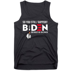 So You Still Support Biden Anti Tank Top