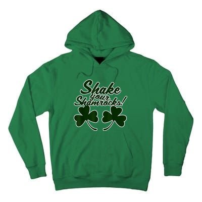 Shake Your Shamrocks Funny St Patrick's Day Tall Hoodie