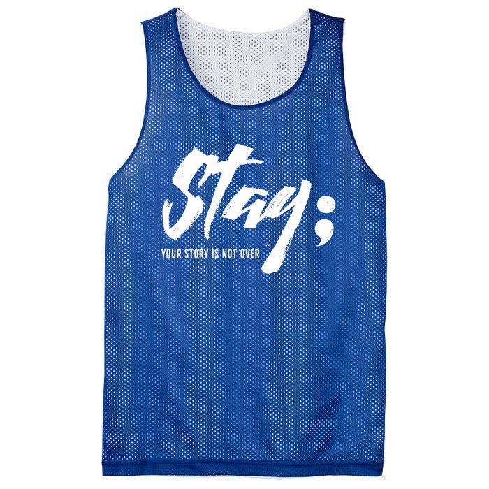 Stay Your Story Is Not Over Tal Health Suicide Awareness Gift Mesh Reversible Basketball Jersey Tank