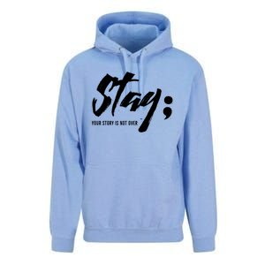 Stay Your Story Is Not Over Tal Health Suicide Awareness Gift Unisex Surf Hoodie