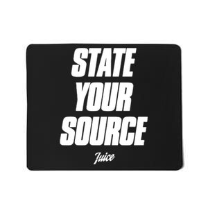 State Your Source Mousepad