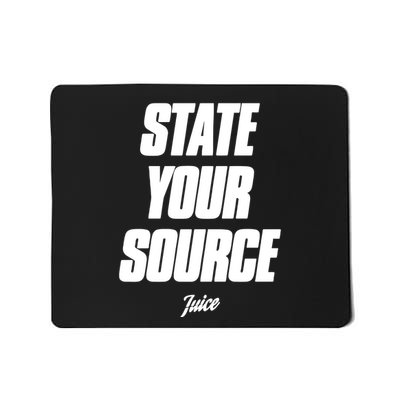 State Your Source Mousepad