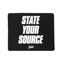 State Your Source Mousepad