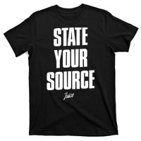 State Your Source Funny Gift T-Shirt