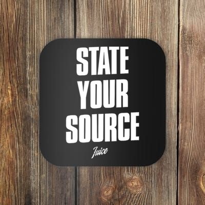 State Your Source Funny Gift Coaster