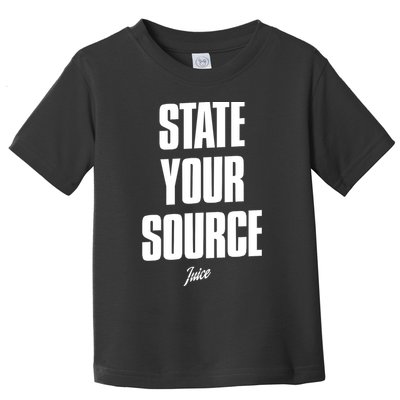 State Your Source Funny Gift Toddler T-Shirt