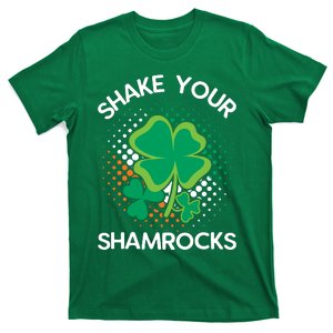 Shake Your Shamrocks Funny St Patricks Day T-Shirt