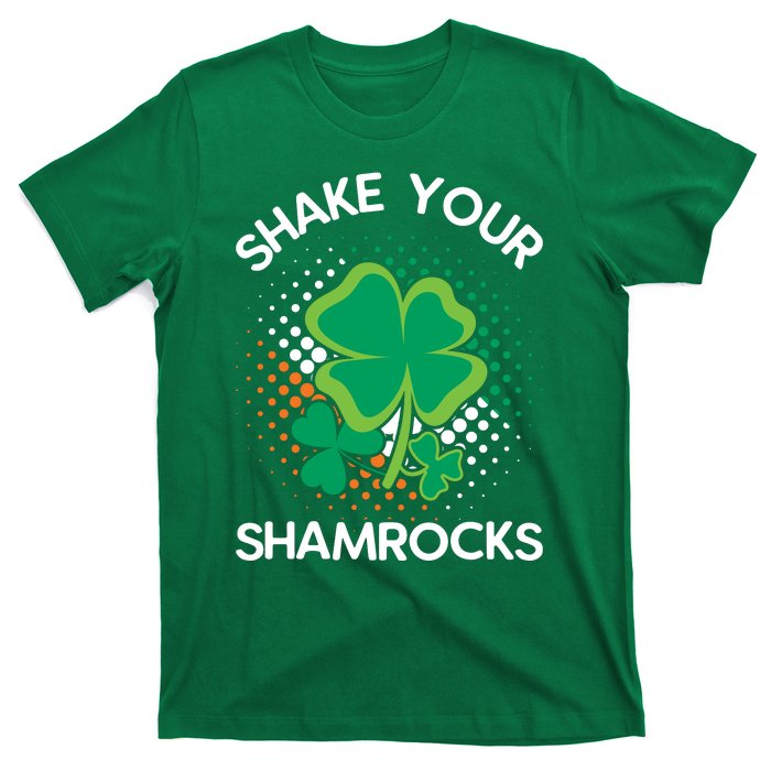 Shake Your Shamrocks Funny St Patricks Day T-Shirt