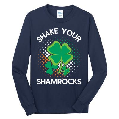 Shake Your Shamrocks Funny St Patricks Day Tall Long Sleeve T-Shirt