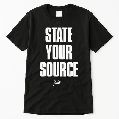 State Your Source State Your Source Tall T-Shirt