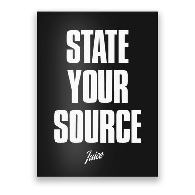 State Your Source State Your Source Poster
