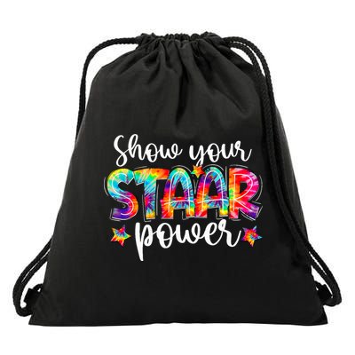 Show Your STAAR Power Tie Dye Teacher Testing Exam Test Day  Drawstring Bag