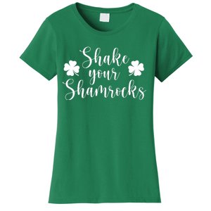 Shake Your Shamrocks Women's T-Shirt