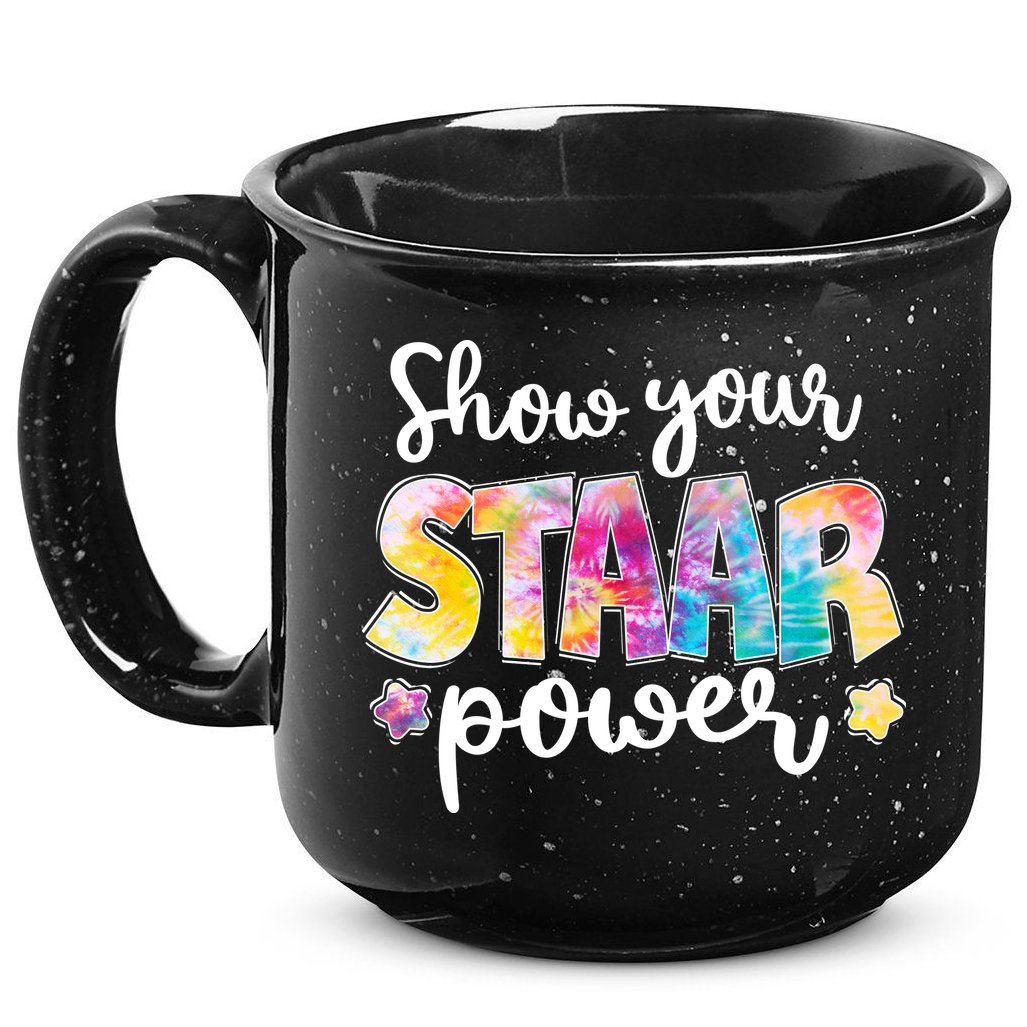 Show Your STAAR Power School Testing 15oz Campfire Ceramic Mug