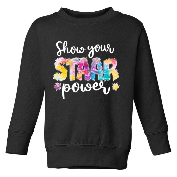Show Your STAAR Power School Testing Toddler Sweatshirt