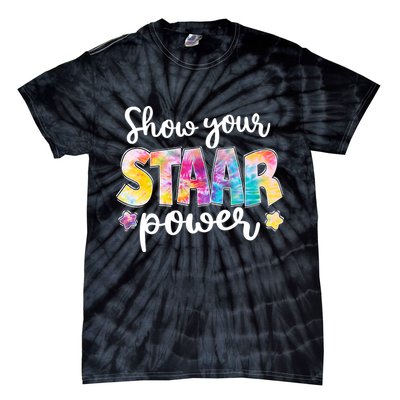 Show Your STAAR Power School Testing Tie-Dye T-Shirt
