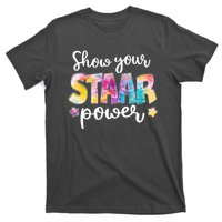 Show Your STAAR Power School Testing T-Shirt