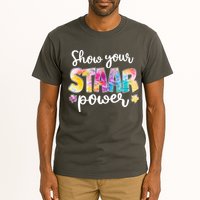 Show Your STAAR Power School Testing Tall T-Shirt