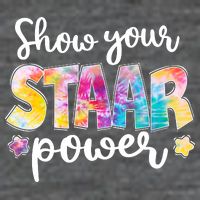Show Your STAAR Power School Testing Tall T-Shirt