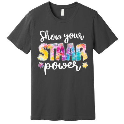 Show Your STAAR Power School Testing Premium T-Shirt