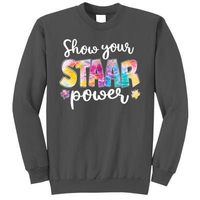 Show Your STAAR Power School Testing Tall Sweatshirt