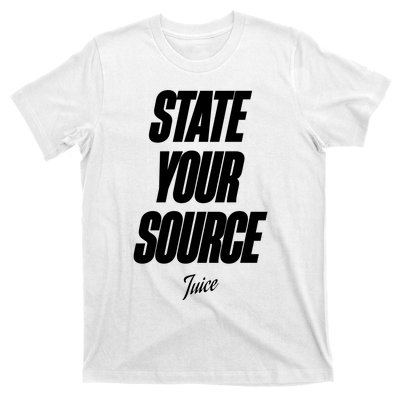 State Your Source T-Shirt