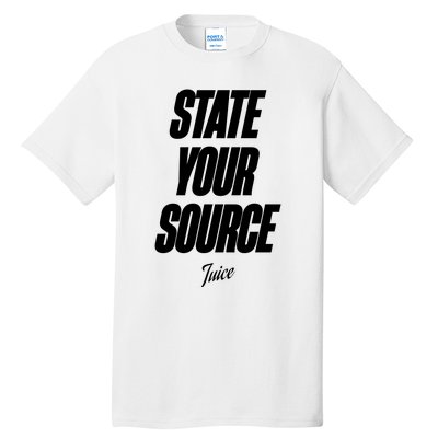 State Your Source Tall T-Shirt