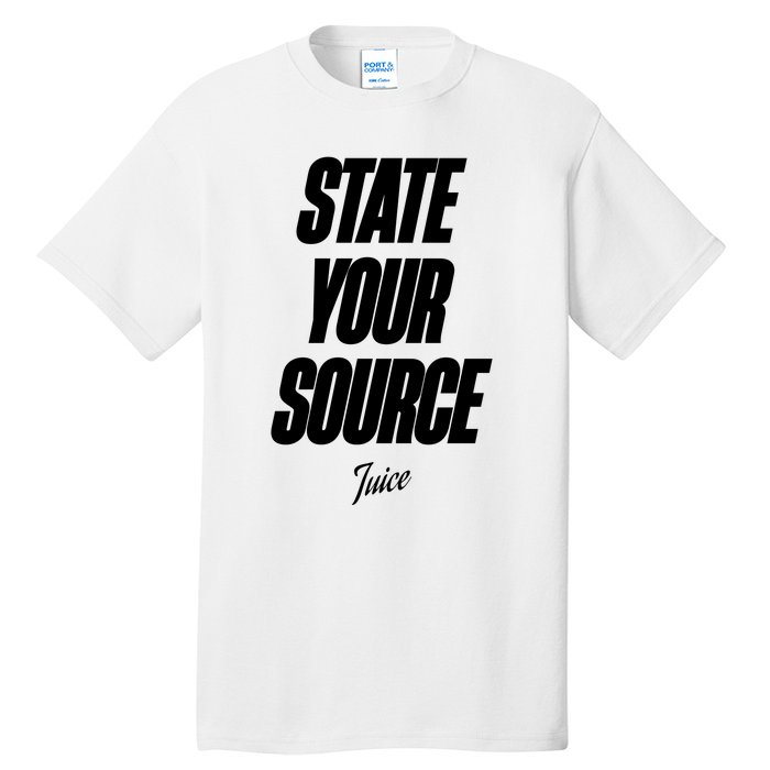 State Your Source Tall T-Shirt